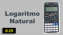 Logaritmo Natural - Calculadora Casio CLASSWIZ fx-570LA X